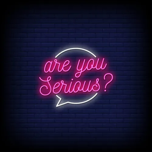 Are You Serious Neon Sign - Custom Aprons Now