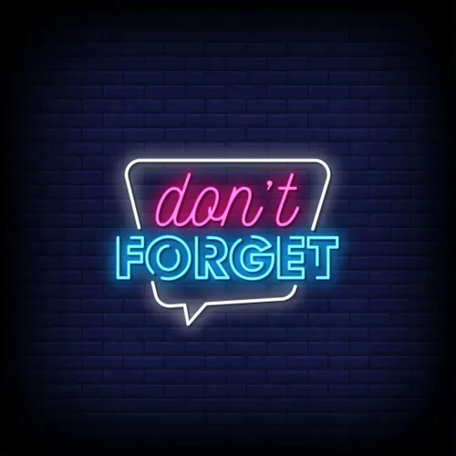 Don't Forget Neon Sign - Custom Aprons Now