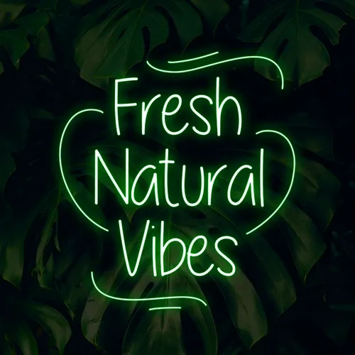 Fresh Natural Vibes Neon Sign - Custom Aprons Now