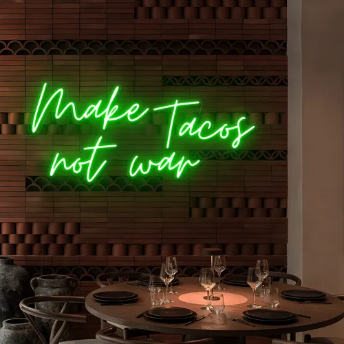 Make Tacos Not War Neon Sign - Custom Aprons Now