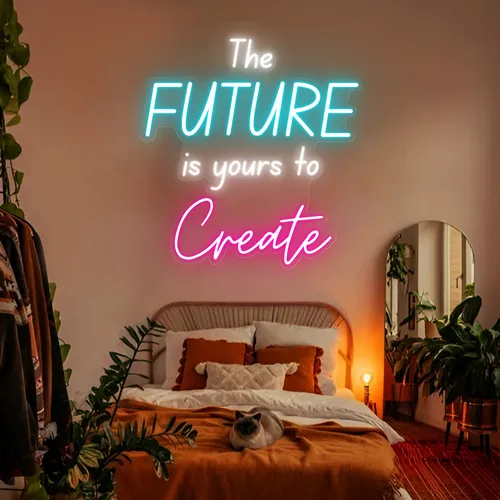 Bright The Future is Yours to Create Neon Sign - Custom Aprons Now