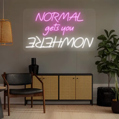 Normal Gets You Nowhere Neon Sign - Custom Aprons Now