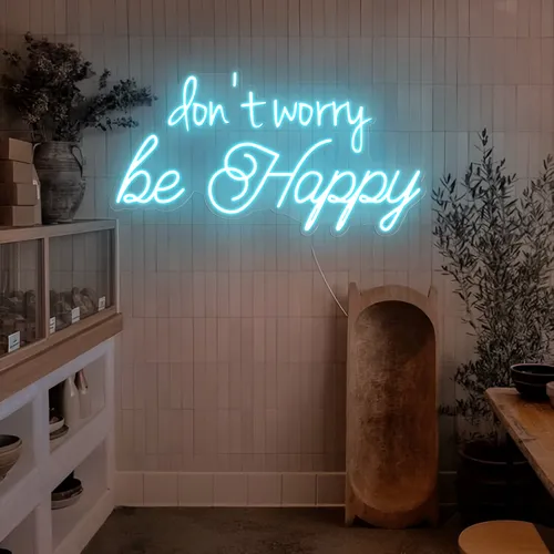 Dont Worry Be Happy Neon Sign - Custom Aprons Now
