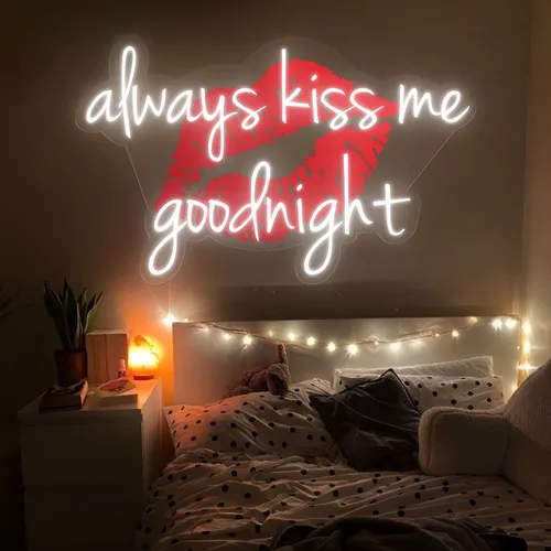 Always Kiss Me Goodnight Neon Sign - Custom Aprons Now