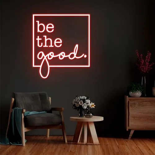 Be the Good Neon Sign - Custom Aprons Now