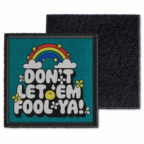 Square Don't Let 'Em Fool Ya Velcro Patch - Custom Aprons Now