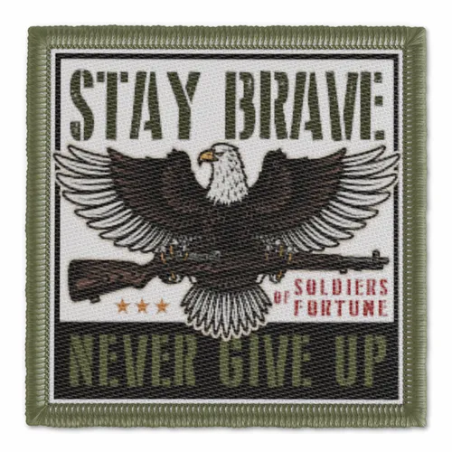 Stay Brave Never Give Up Military Patch - Custom Aprons Now