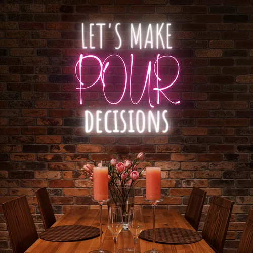 Elegant "Let's Make Pour Decisions" Neon Sign
