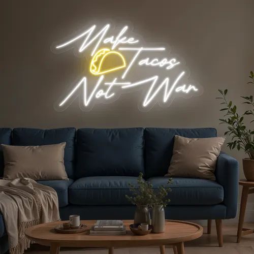 Appetizing "Make Tacos Not War" Neon Sign
