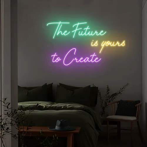 Visionary The Future is Yours to Create Neon Sign - Custom Aprons Now